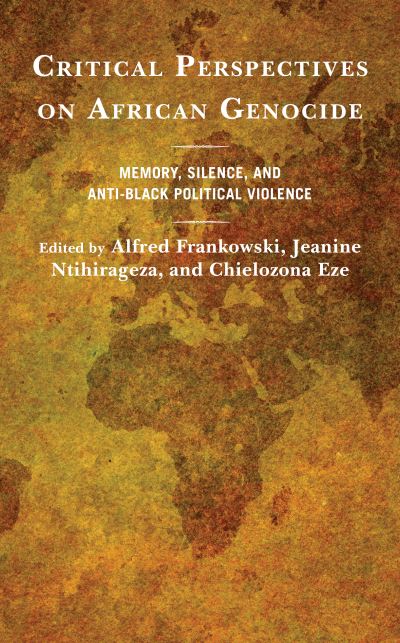 Cover for Alfred Frankowski · Critical Perspectives on African Genocide: Memory, Silence, and Anti-Black Political Violence (Hardcover Book) (2021)
