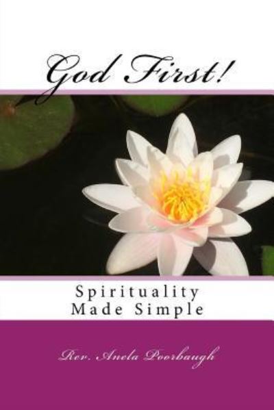 Cover for Rev Anela Poorbaugh · God First! (Paperback Book) (2017)