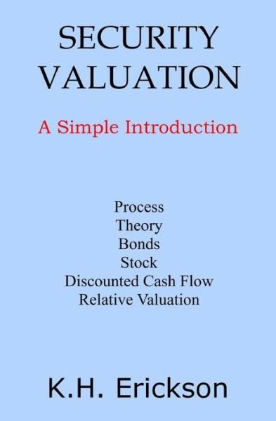 Cover for K H Erickson · Security Valuation (Taschenbuch) (2016)