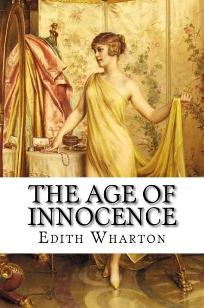 Cover for Edith Wharton · The Age of Innocence Edith Wharton (Paperback Book) (2016)