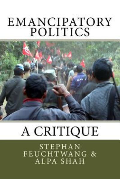 Cover for Stephan Feuchtwang · Emancipatory Politics (Paperback Book) (2017)