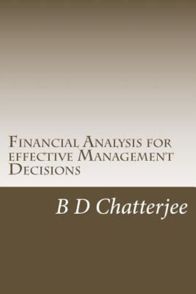 Cover for B D Chatterjee · Financial Analysis for effective Management Decisions (Paperback Bog) (2017)