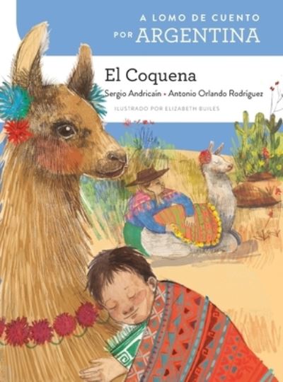 A Lomo de Cuento Por Argentina: El Coquena - Sergio Andricaín - Books - Vista - 9781543394030 - April 1, 2019