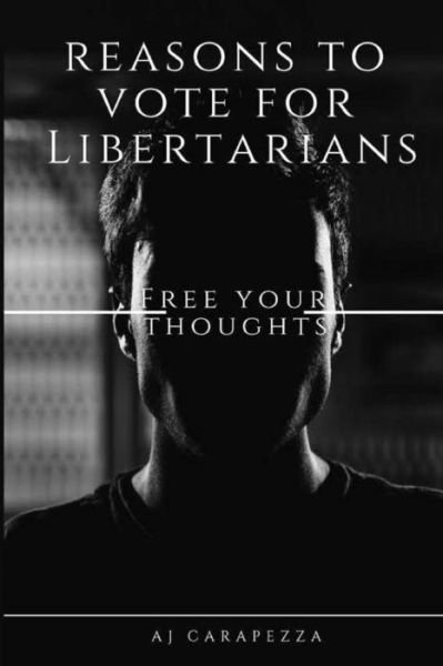 Cover for Aj Carapezza · Reasons to Vote for Libertarians (Paperback Bog) (2017)