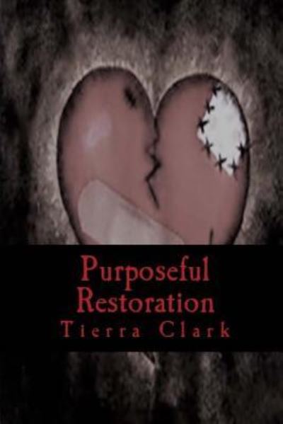 Cover for Tierra D Clark · Purposeful Restoration (Paperback Bog) (2017)