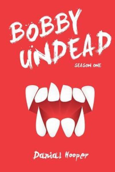 Cover for Danial Hooper · Bobby Undead (Paperback Book) (2017)