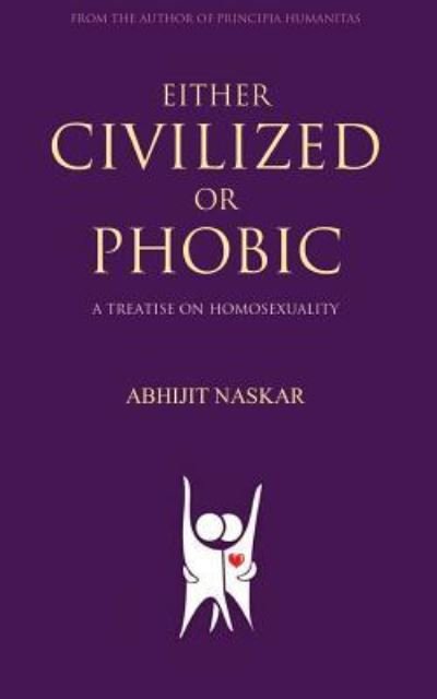 Cover for Abhijit Naskar · Either Civilized or Phobic (Pocketbok) (2017)