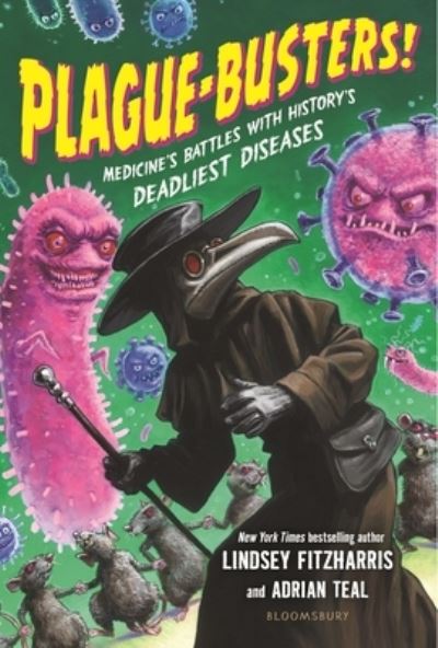 Cover for Lindsey Fitzharris · Plague-Busters!: Medicine's Battles with History's Deadliest Diseases (Inbunden Bok) (2023)