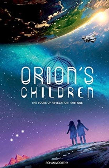 Cover for Rohan Moorthy · Orion's Children (Taschenbuch) (2017)