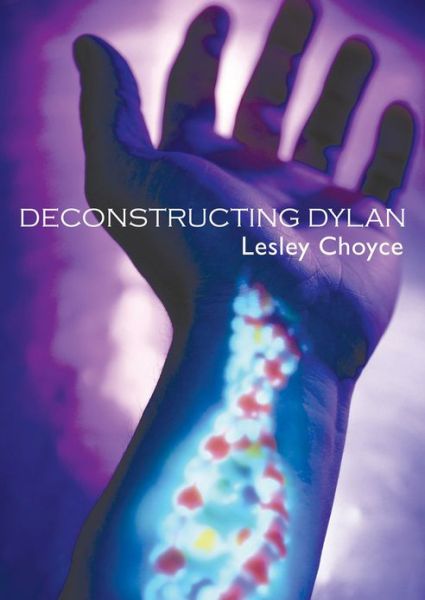 Cover for Lesley Choyce · Deconstructing Dylan (Paperback Book) (2006)