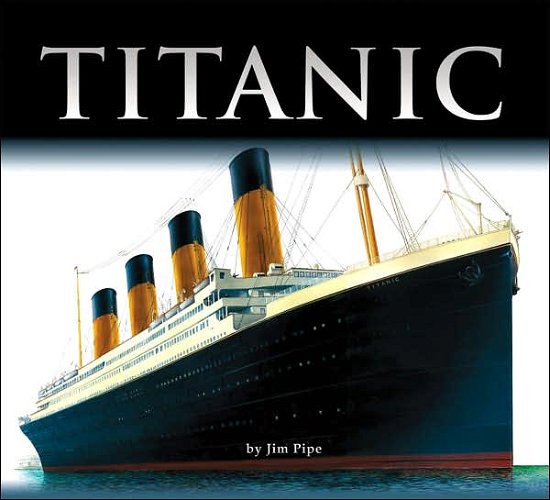 Jim Pipe · Titanic (Hardcover Book) (2018)