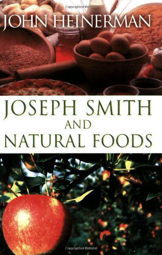 Cover for John Heinerman · Joseph Smith and Natural Foods (Paperback Book) (2001)