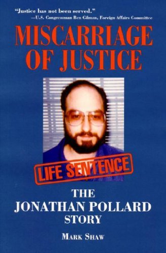 Miscarriage of Justice: the Jonathan Pollard Story - Mark Shaw - Books - Paragon House - 9781557788030 - September 1, 2001