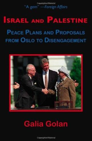 Cover for Galia Golan · Israel and Palestine: Peace Plans and Proposals from Oslo to Disengagement (Paperback Book) [Revised edition] (2008)