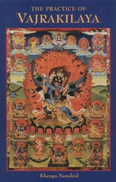 The Practice of Vajrakilaya - Khenpo Namdrol Rinpoche - Books - Shambhala Publications Inc - 9781559391030 - 1990
