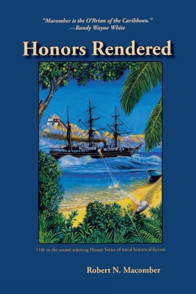 Cover for Macomber, Robert N., author of the multi-award-winning Honor Series · Honors Rendered - Honor Series (Paperback Book) (2015)