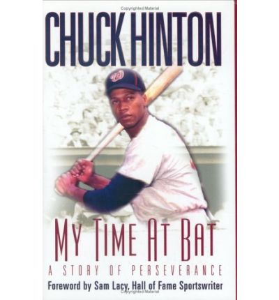 Cover for Chuck Hinton · My Time at Bat (Hardcover Book) (2002)