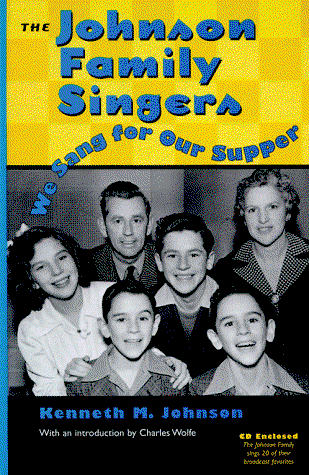 Cover for Kenneth M. Johnson · The Johnson Family Singers: We Sang for Our Supper (American Made Music Series) (Hardcover Book) [1st edition] (1997)