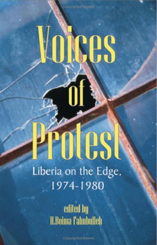 Voices of Protest: Liberia on the Edge, 1974-1980 - H. Boima Fahnbulleh - Books - Universal Publishers - 9781581125030 - February 15, 2005