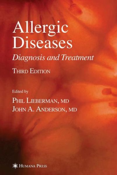 Cover for Phil Lieberman · Allergic Diseases: Diagnosis and Treatment - Current Clinical Practice (Hardcover Book) [3rd ed. 2007 edition] (2007)