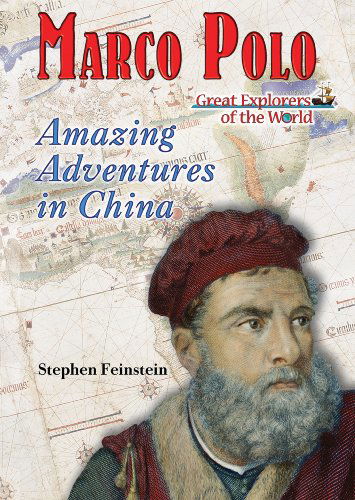 Cover for Stephen Feinstein · Marco Polo: Amazing Adventures in China (Great Explorers of the World) (Hardcover Book) (2009)