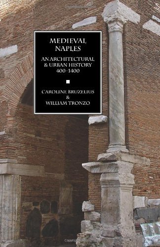 Cover for William Tronzo · Medieval Naples: an Architectural &amp; Urban History, 400-1400 (Paperback Book) (2011)