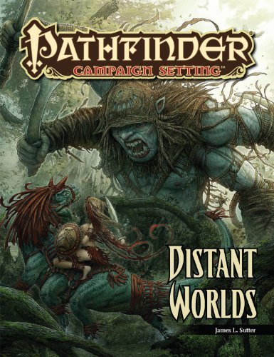 Cover for James L. Sutter · Pathfinder Campaign Setting: Distant Worlds (Paperback Book) [Brdgm edition] (2012)