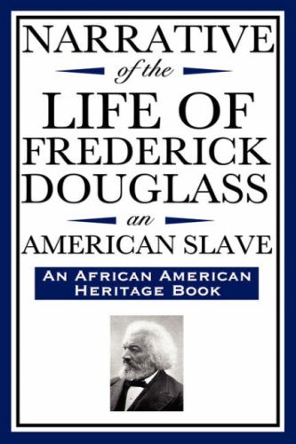 Cover for Frederick Douglass · Narrative of the Life of Frederick Douglass, an American Slave: Written by Himself (An African American Heritage Book) (African American Heritage Books) (Taschenbuch) (2008)