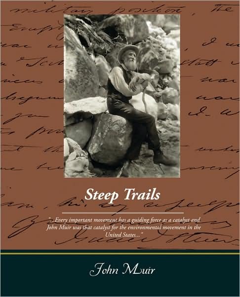 Steep Trails - John Muir - Książki - Book Jungle - 9781605975030 - 18 kwietnia 2008