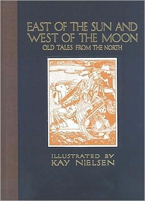 Cover for Kay Nielsen · East of the Sun and West of the Moon: Old Tales from the North - Calla Editions (Innbunden bok) (2008)