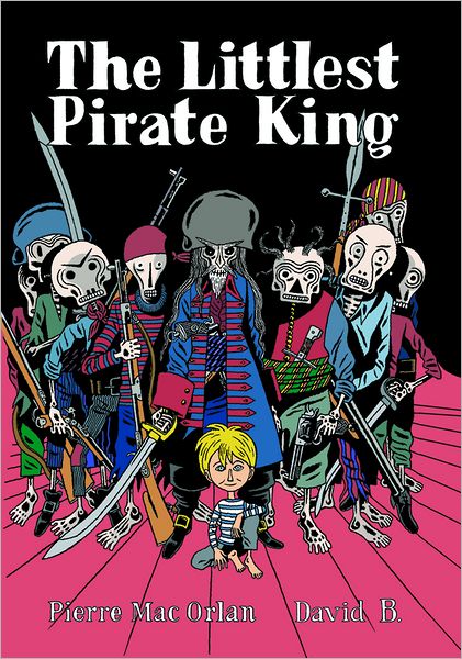 Cover for David B. · The Littlest Pirate King (Hardcover Book) (2010)