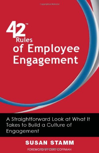 Cover for Susan Stamm · 42 Rules of Employee Engagement (2nd Edition): A Straightforward and Fun Look at What It Takes to Build a Culture of Engagement in Business (Paperback Book) [2nd edition] (2012)