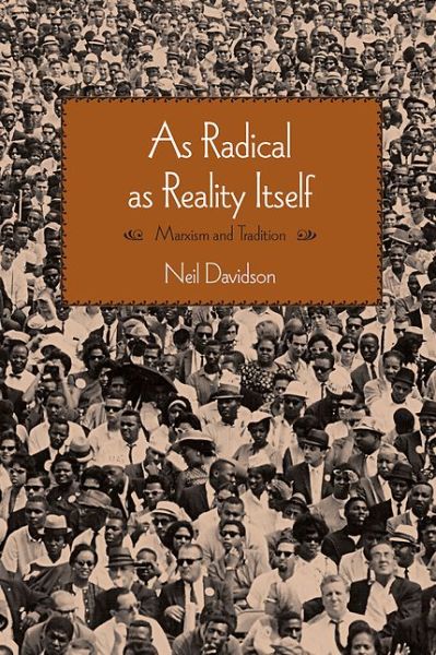 Cover for Neil Davidson · As Radical As Reality Itself: Marxism and Tradition (Pocketbok) (2021)