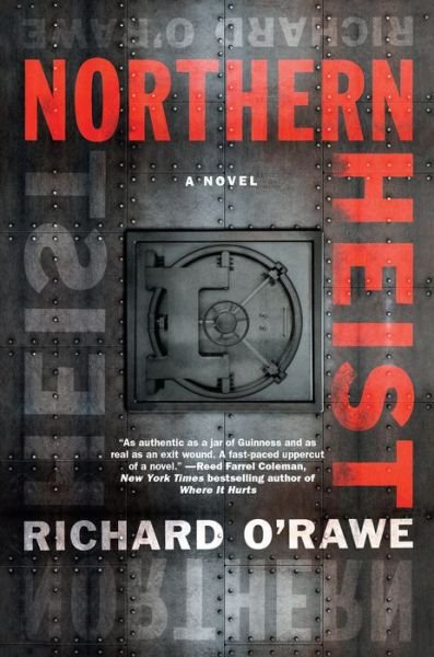 Cover for Richard O'Rawe · Northern Heist - A Ructions O'Hare Novel (Hardcover Book) (2021)