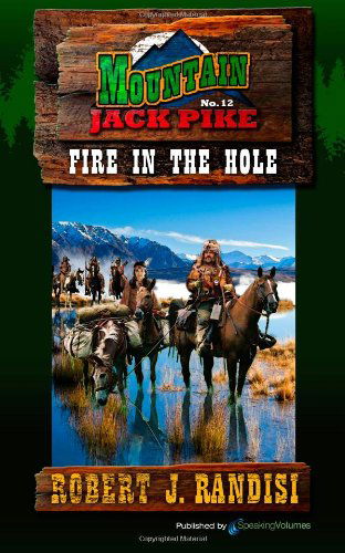 Cover for Robert J Randisi · Fire in the Hole (Mountain Jack Pike) (Volume 12) (Pocketbok) (2013)