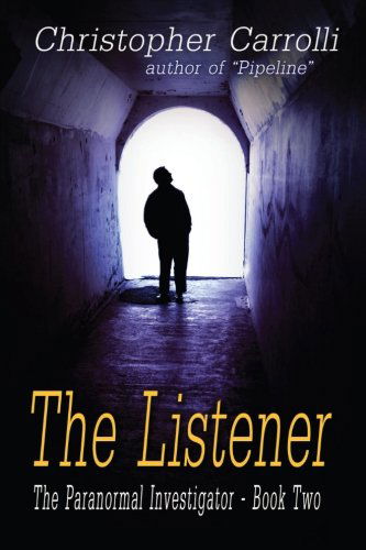 Cover for Christopher Carrolli · The Listener, the Paranormal Investigator's Series, Book 2 (Taschenbuch) (2012)