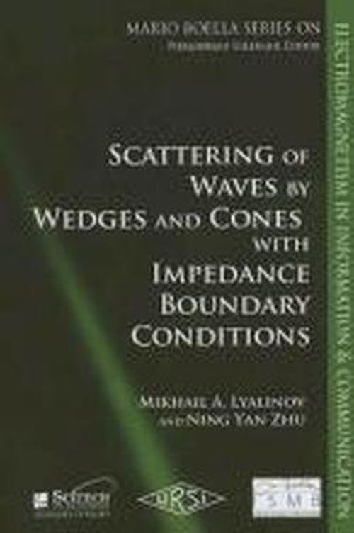 Cover for Ning Yan Zhu · Scattering of Wedges and Cones with Impedance Boundary Conditions (Mario Boella Series on Electromagnetism in Information and Communication) (Hardcover Book) (2012)