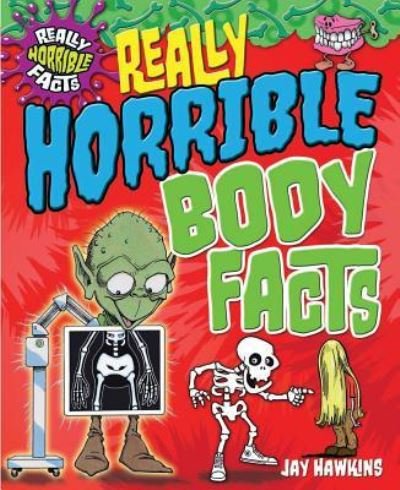 Cover for Jay Hawkins · Really Horrible Body Facts (Paperback Book) (2013)