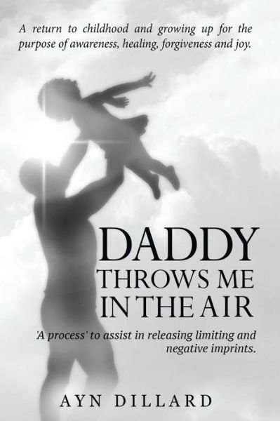 Cover for Ayn Dillard · Daddy Throws Me In The Air (Pocketbok) (2017)