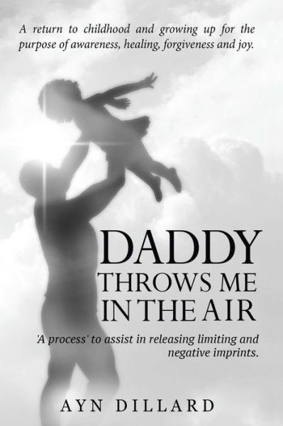 Cover for Ayn Dillard · Daddy Throws Me In The Air (Pocketbok) (2017)