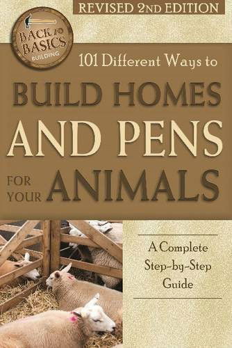 Cover for LaTour · 101 Different Ways to Build Homes and Pens for Your Animals (Paperback Book) (2015)