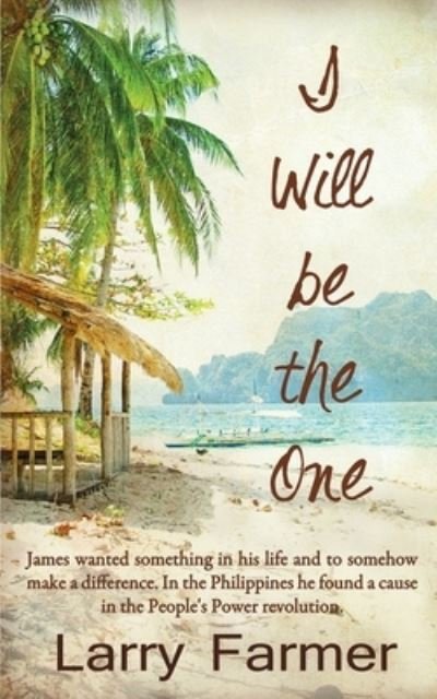 Cover for Larry Farmer · I Will Be the One (Paperback Book) (2015)