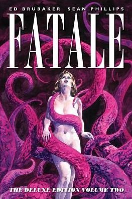 Cover for Ed Brubaker · Fatale Deluxe Edition Volume 2 (Hardcover Book) [De Luxe edition] (2015)
