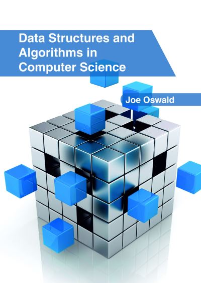 Cover for Joe Oswald · Data Structures and Algorithms in Computer Science (Hardcover Book) (2018)