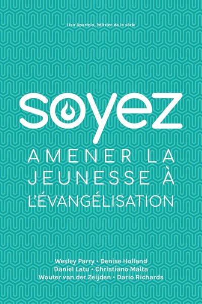 Cover for Soyez: Amener la jeunesse a l'evangelisation (Paperback Book) (2019)