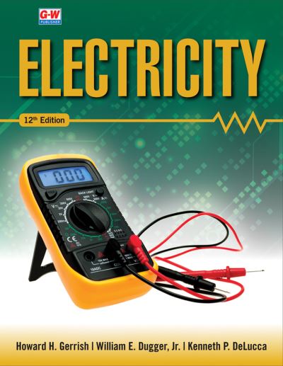 Electricity - Howard H. Gerrish - Libros - Goodheart-Willcox Publisher - 9781637767030 - 7 de septiembre de 2022