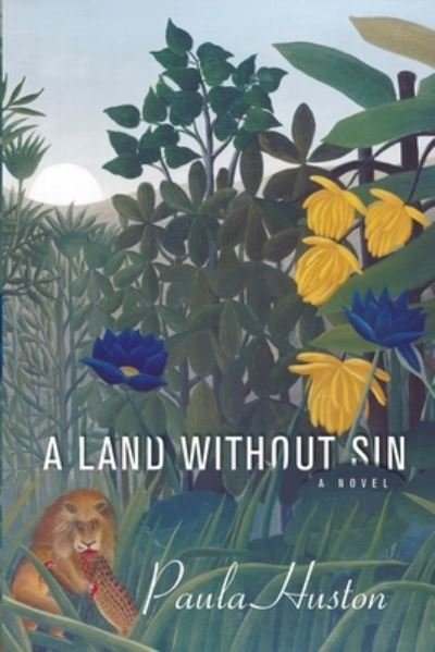Cover for Paula Huston · Land Without Sin (Paperback Bog) (2013)