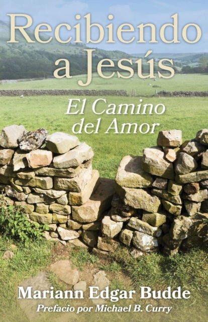 Cover for Mariann Edgar Budde · Recibiendo a Jess: El Camino del Amor (Paperback Book) [Spanish edition] (2020)