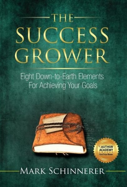 Cover for Mark Schinnerer · The Success Grower (Hardcover Book) (2017)