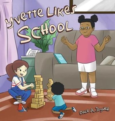 Cover for Dale A Joyner · Yvette Likes School (Innbunden bok) (2018)